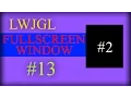 2D Game Development with LWJGL 3 Fullscreen Window Better Window