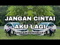 Download Lagu BONGAWAN REMIXER - Jangan Cintai Aku Lagi