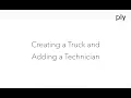 Get Started with Ply Creating a Truck Location and Adding Techs