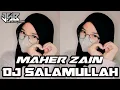 Download Lagu DJ SALAMULLAH MAHER ZAIN TERBARU 2023 || SLOW BASS || BY 5 PROJECT