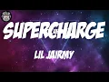 Lil Jairmy - Supercharge (Lyrics)