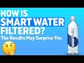 How is Smart Water Filtered The way that they are doing this is a must see