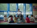 We are Delaware Tech We make the people who make Delaware