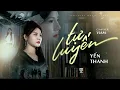 Download Lagu TỰ LUYẾN | YẾN THANH x ViAM | OFFICIAL MUSIC VIDEO | NHÌN TRÁI TIM KIA VÌ AI MÀ VƯƠNG THÊM SẦU