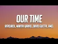 Download Lagu Afrojack, David Guetta, Martin Garrix \u0026 Amél - Our Time (Lyrics)