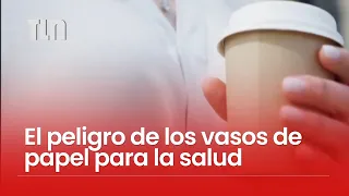El peligro de los vasos de papel para la salud
