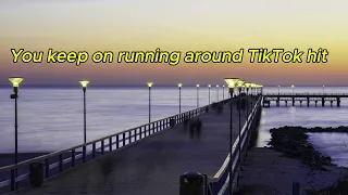 You Keep On Running Around TikTok Song 2025 