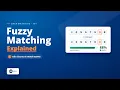 What is Fuzzy Matching