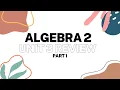 Algebra 2 Unit 3 Test Review part 1