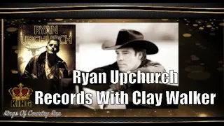  upchurch claywalker countrymusic upchurch and clay walker released a little while last night 