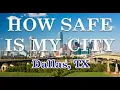 How Safe is Dallas Texas