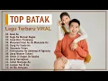 Lagu Batak Terbaru Dan Terpopuler 2025 TOP VIRAL - Album Batak Enak Didengar Saat Bersantai