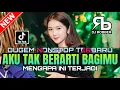 Download Lagu DJ DUGEM DISKOTIK PALING GACOR❗️AKU TAK BERARTI BAGIMU X MENGAPA INI TERJADI | DJ REMIX VIRAL