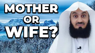 wife or mother who is first mufti menk