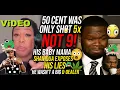50 CENT WAS ONLY SHOT 5x NOT 9 His Baby Mama Shaniqua EXPOSES his Lies He Wasn t a Big D-BOY
