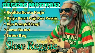 musik reggae motivasi realita dunia kerja ayo bangkit lagi chill musik 