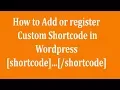 Wordpress Theme Development part 35 How to Add or register Custom Shortcode in Wordpress Basic