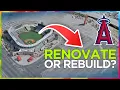 Angel Stadium Future RENOVATION or Replacement