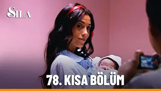 78 Kısa Bölüm Sıla 