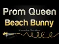 Download Lagu Beach Bunny - Prom Queen (Karaoke Version)