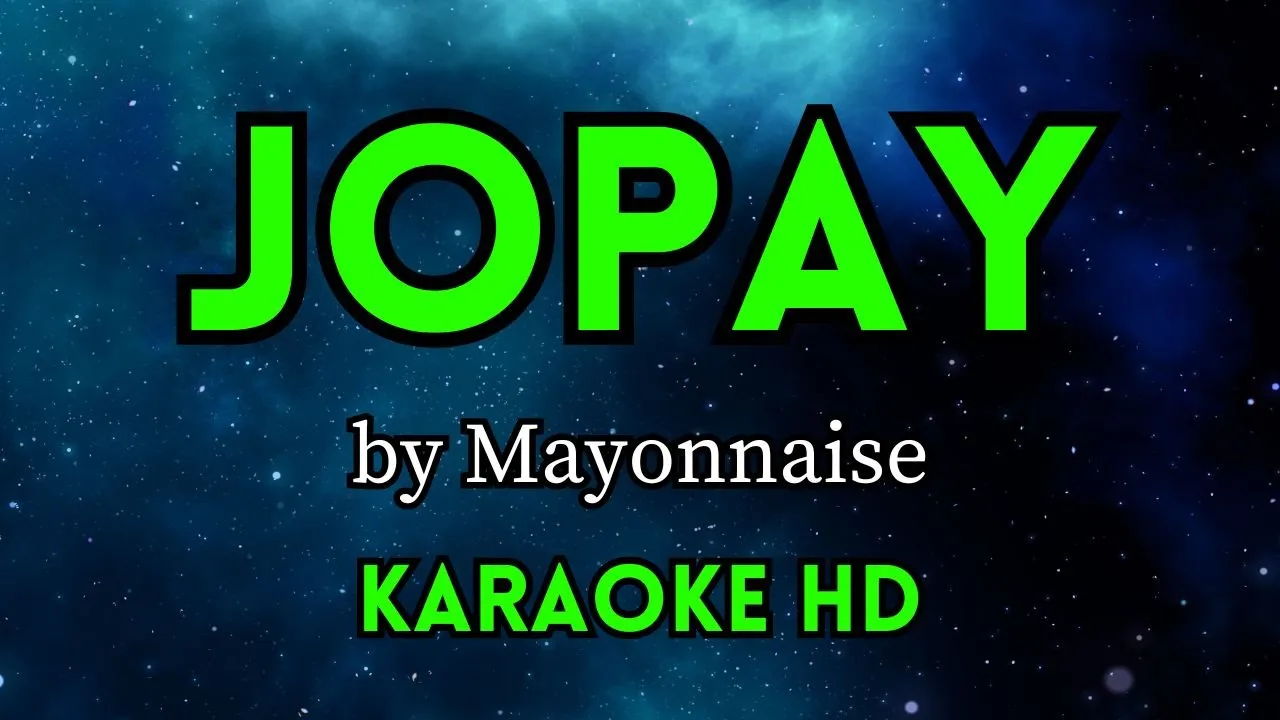 Jopay - Mayonnaise (HD Karaoke)