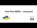 Printing Alphabets using ascii in python