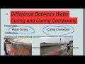 Difference between water curing and curing compound