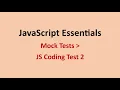 JS Coding Test 2 Mock Tests JavaScript Essentials NxtWave CCBP