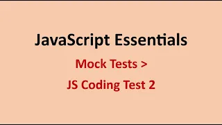 JS Coding Test 2 Mock Tests JavaScript Essentials NxtWave CCBP