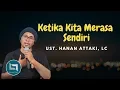 Download Lagu Ustadz Hanan Attaki Terbaru 2018 Solusi Saat Engkau Merasa Dicuekin Dan Diabaikan