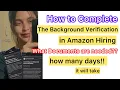 How To Complete Background Verification Process in Amazon Hiring What Documents are needed