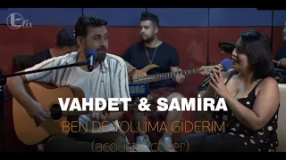 ben de yoluma giderim vahdet feat samira sezen aksu cover 