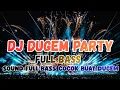 Lagu DJ DUGEM PARTY FULL BASS || DJ PALING COCOK BUAT GELENG 🎉