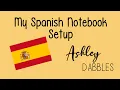 My Spanish Notebook Setup Spanish Studies