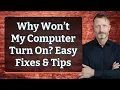 Why Won t My Computer Turn On Easy Fixes Tips