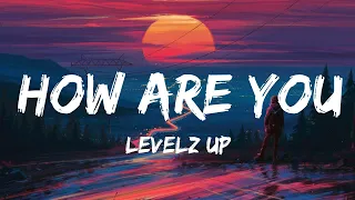 levelz up how are you slowed reverb most emotional sad song 2026 heartbreak mix lyrics