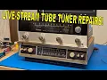 Tube Tuner Live Stream Repair