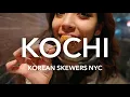 Top Restaurant in NYC Korean Skewers Kochi Restaurant Review