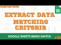Index Match in Google Sheets to Extract Data