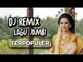 Download Lagu DJ REMIX LAGU JAMBI TERPOPULER PALING ENAK