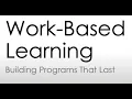 2025 Building Programs That Last Part 2 Webinar 2 Work Based Learning