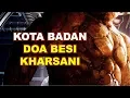 Download Lagu KOTA BADAN: Doa Besi Kharsani