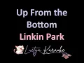 Up From the Bottom - Linkin Park (Karaoke)