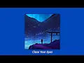 KSHMR × Tungevaag - Close Your Eyes (speed up + reverb)