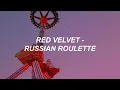 Download Lagu Red Velvet 레드벨벳 '러시안 룰렛 (Russian Roulette)' Easy Lyrics