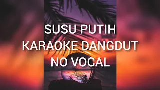 Download SUSU PUTIH - KARAOKE DANGDUT MP3