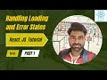 React JS Loading Error Handling Made Easy API Integration Part 1 techlearningwithRajat