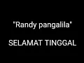 Download Lagu lirik lagu baper  Selamat tinggal-randy pangalila