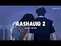 Download Lagu Aashiqui 2 Songs Lofi ( Slowed + Reverb ) Lofi Song