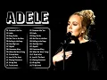 Download Lagu Top ADELE Songs Playlist 2025 - ADELE Greatest Hits Collection Of All Time